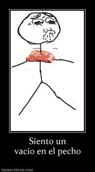 Siento un vacio en el pecho