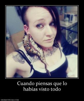 Cuando piensas que lo habías visto todo