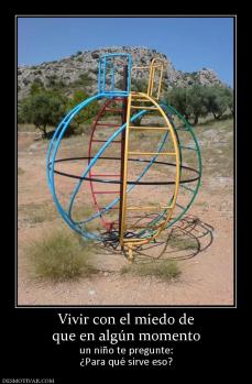 Vivir con el miedo de que en algún momento un niño te pregunte: ¿Para qué sirve eso?