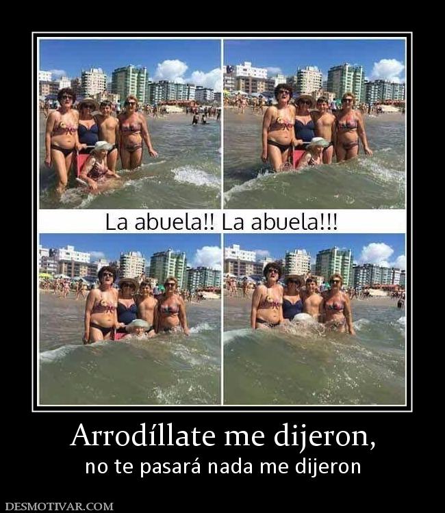 Arrodíllate me dijeron, no te pasará nada me dijeron