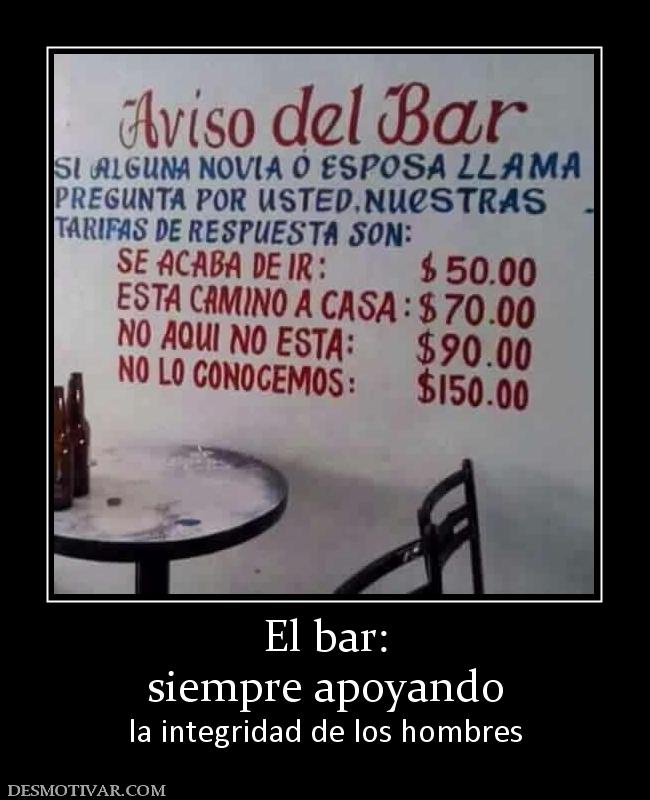 El bar: siempre apoyando la integridad de los hombres