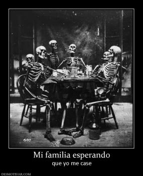 Mi familia esperando que yo me case