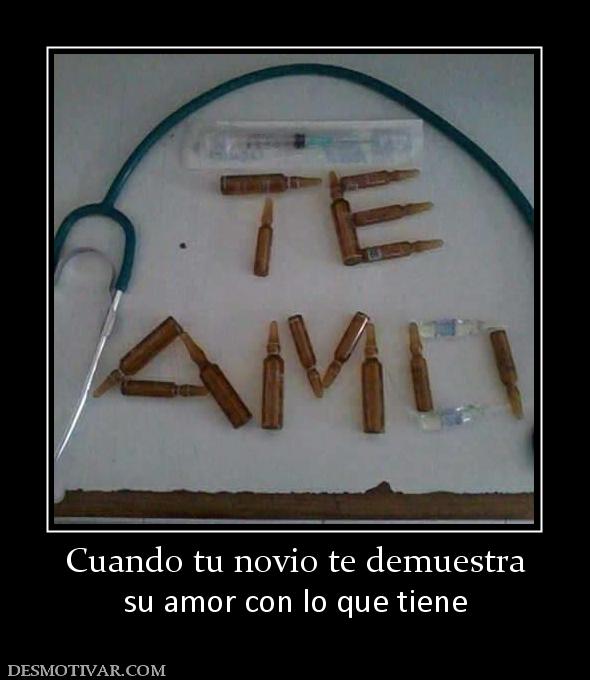 Cuando tu novio te demuestra su amor con lo que tiene