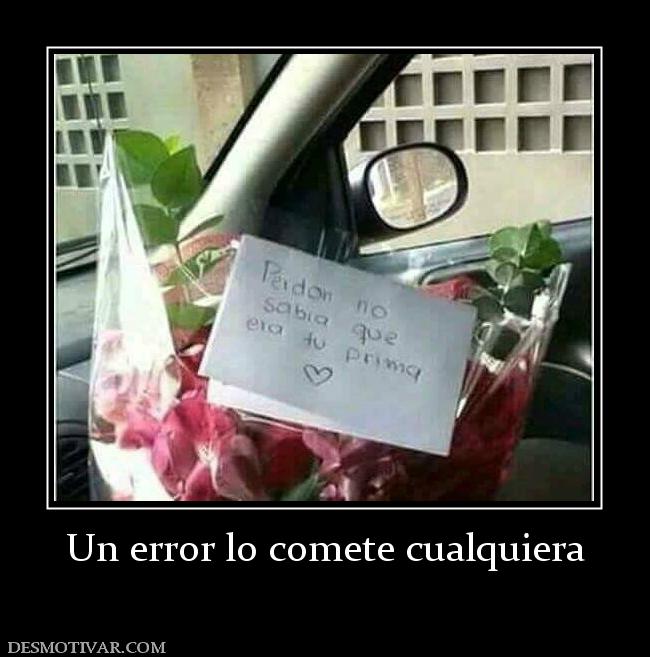Un error lo comete cualquiera