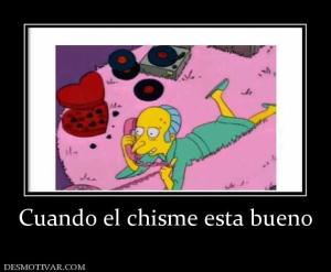 Cuando el chisme esta bueno