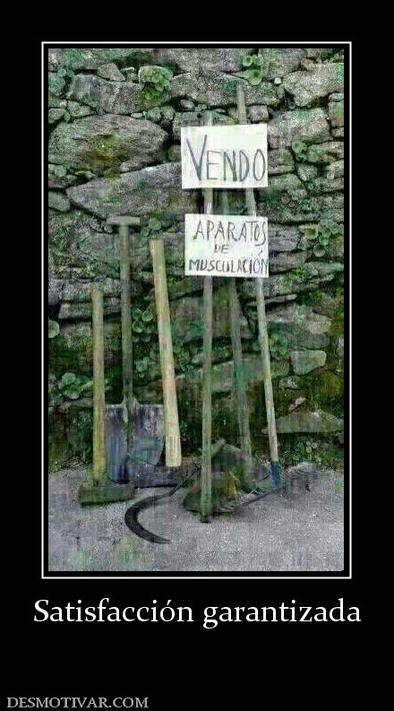 Satisfacción garantizada
