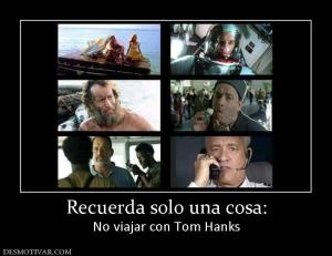 Recuerda solo una cosa: No viajar con Tom Hanks