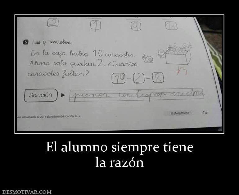 El alumno siempre tiene la razón