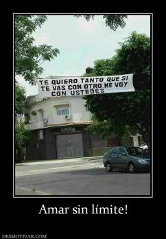Amar sin límite!