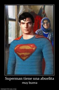 Superman tiene una abuelita muy buena