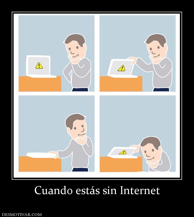 Cuando estás sin Internet