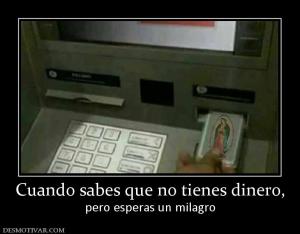 Cuando sabes que no tienes dinero, pero esperas un milagro