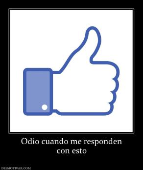 Odio cuando me responden con esto