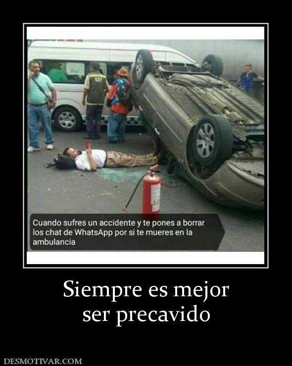 Siempre es mejor ser precavido