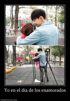 Yo en el día de los enamorados
