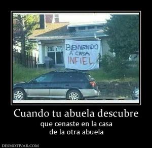 Cuando tu abuela descubre que cenaste en la casa de la otra abuela