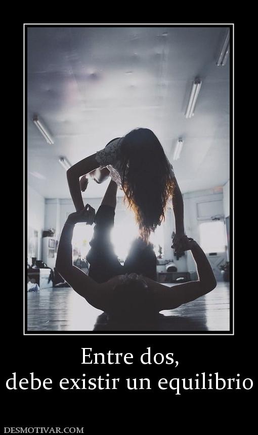 Entre dos, debe existir un equilibrio
