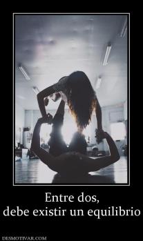 Entre dos, debe existir un equilibrio