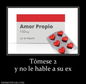 Tómese 2 y no le hable a su ex