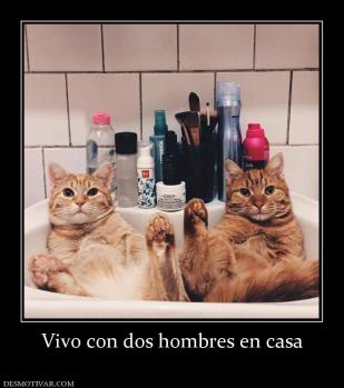 Vivo con dos hombres en casa