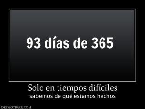 Solo en tiempos difíciles sabemos de qué estamos hechos