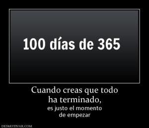 Cuando creas que todo ha terminado,  es justo el momento de empezar