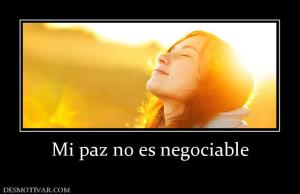 Mi paz no es negociable