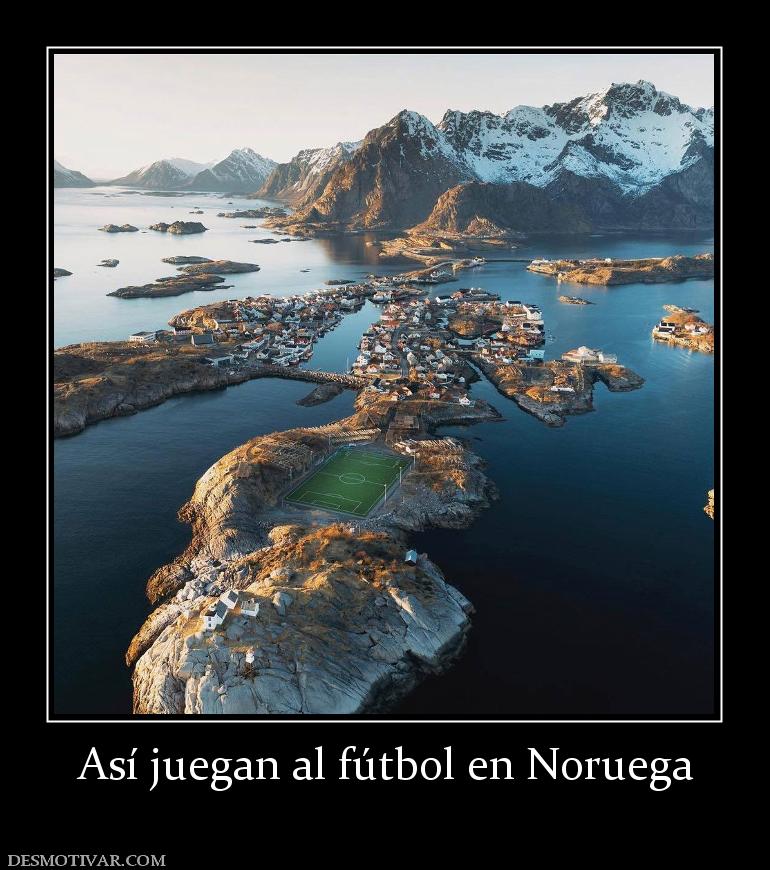 Así juegan al fútbol en Noruega