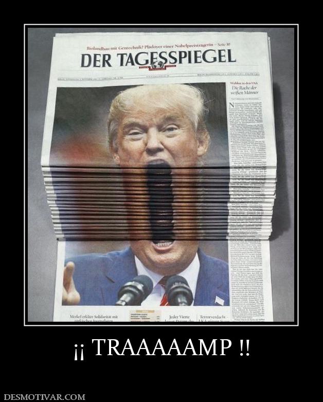 ¡¡ TRAAAAAMP !!