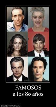 FAMOSOS a los 80 años