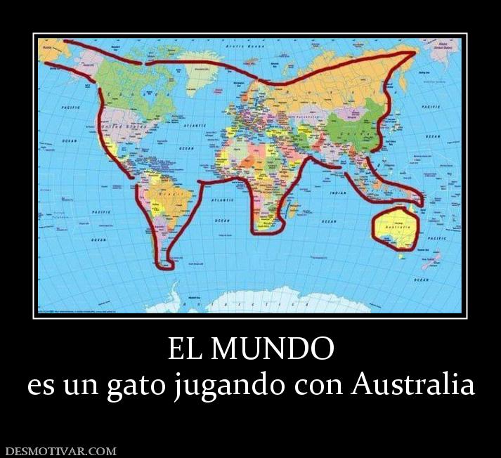 EL MUNDO es un gato jugando con Australia