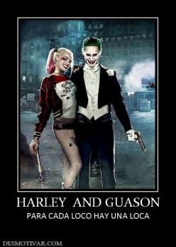 HARLEY  AND GUASON PARA CADA LOCO HAY UNA LOCA