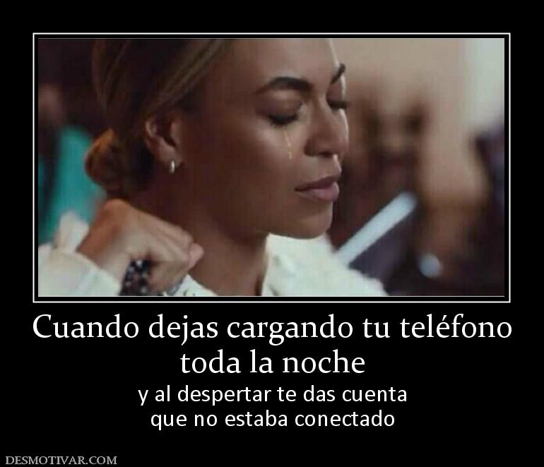 Cuando dejas cargando tu teléfono toda la noche y al despertar te das cuenta que no estaba conectado