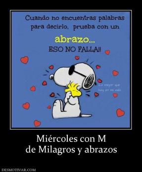 Miércoles con M de Milagros y abrazos