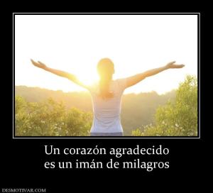 Un corazón agradecido es un imán de milagros