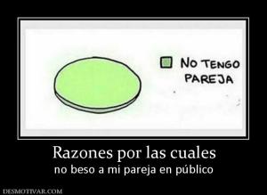Razones por las cuales no beso a mi pareja en público