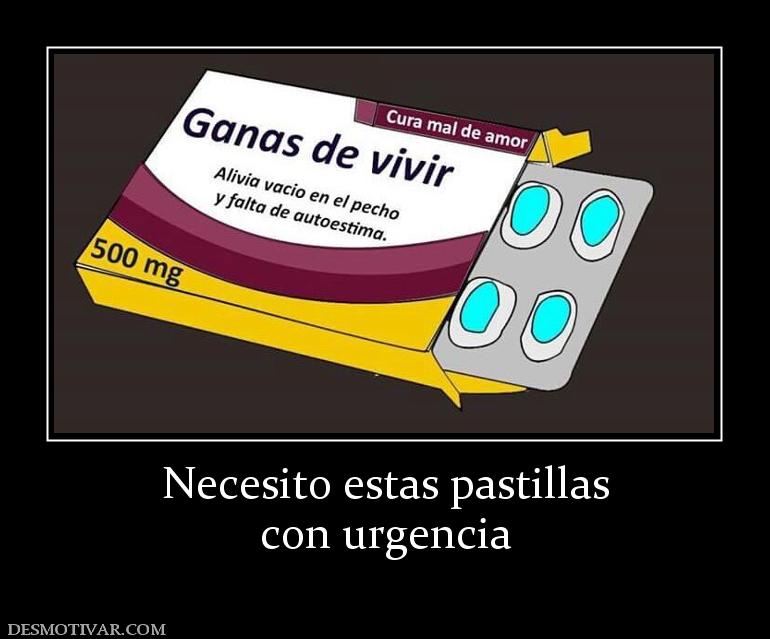 Necesito estas pastillas con urgencia