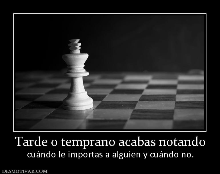 Tarde o temprano acabas notando cuándo le importas a alguien y cuándo no.