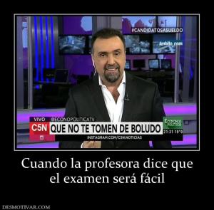 Cuando la profesora dice que el examen será fácil
