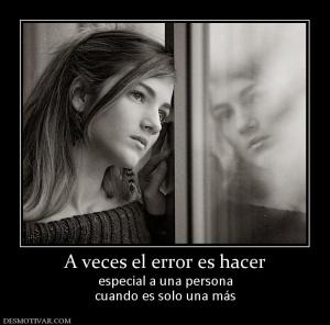 A veces el error es hacer especial a una persona cuando es solo una más