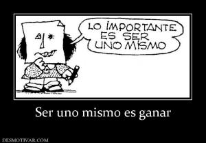 Ser uno mismo es ganar