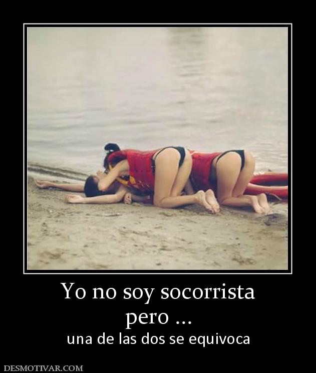 Yo no soy socorrista pero ... una de las dos se equivoca