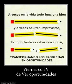 Viernes con V de Ver oportunidades