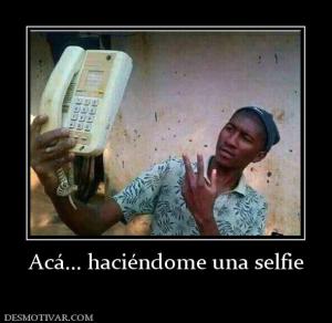Acá... haciéndome una selfie