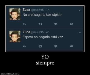 YO siempre