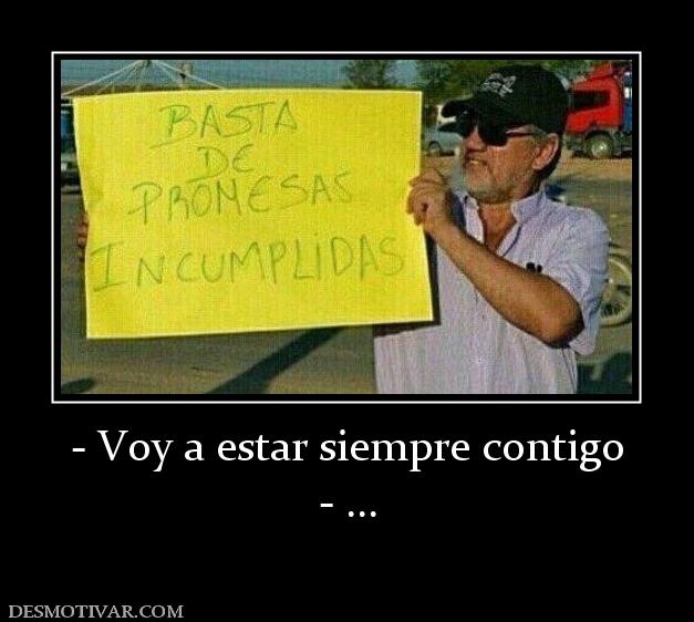 - Voy a estar siempre contigo - ...