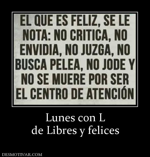 Lunes con L de Libres y felices