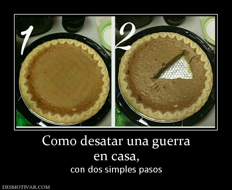 Como desatar una guerra en casa, con dos simples pasos