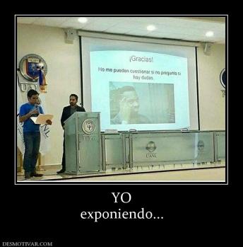 YO exponiendo...