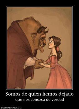 Somos de quien hemos dejado que nos conozca de verdad